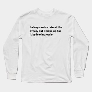 Work work work Long Sleeve T-Shirt